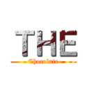 ＴＨＥ (Chocolate)