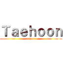 Ｔａｅｈｏｏｎ (taehoon)