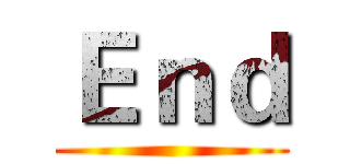 Ｅｎｄ ()