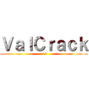 ＶａｌＣｒａｃｋ (118)