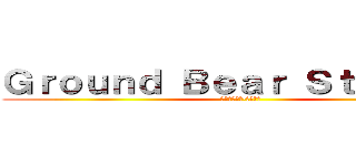 Ｇｒｏｕｎｄ Ｂｅａｒ Ｓｔｕｄｉｏｓ (グランドベア·スタジオ)