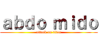 ａｂｄｏ ｍｉｄｏ (attack on titan)