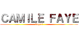 ＣＡＭＩＬＥ ＦＡＹＥ (Roguel)