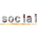 ｓｏｃｉａｌ (attack on japan)
