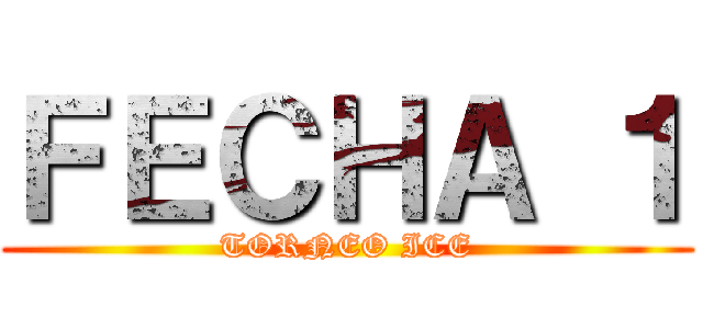 ＦＥＣＨＡ １ (TORNEO ICE)