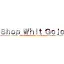 Ｓｈｏｐ Ｗｈｉｔ Ｇｏｊｏ  (TIENDA VIRTUAL REQUENA )
