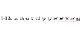 Ｈｋｘｃｃｒｄｙｙｘｘｔｘｇｇｘｃｃｈｖｒｕｓｓｕｓ (Skydown)