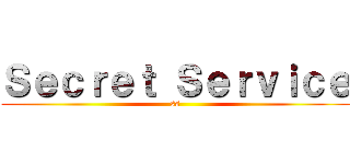 Ｓｅｃｒｅｔ Ｓｅｒｖｉｃｅ (ss)