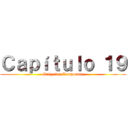Ｃａｐíｔｕｌｏ １９ (Quizz 3ra Temporada)