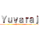 Ｙｕｖａｒａｊ (Yuvaraj)