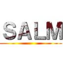 ＳＡＬＭ ()