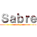 Ｓａｂｒｅ (aottg)