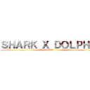 ＳＨＡＲＫ Ｘ ＤＯＬＰＨＩＮ (OTP)