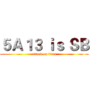 ５Ａ１３ ｉｓ ＳＢ (attack on titan)