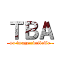 ＴＢＡ (no image available)