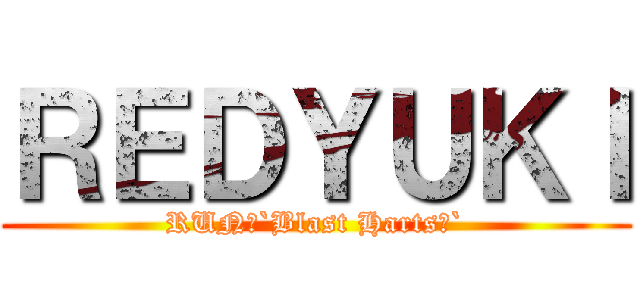 ＲＥＤＹＵＫＩ (RUN
