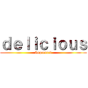 ｄｅｌｉｃｉｏｕｓ (Impressed)