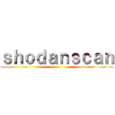 ｓｈｏｄａｎｓｃａｎ ()