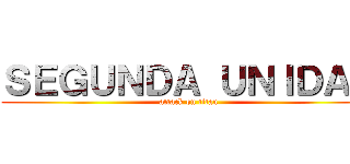 ＳＥＧＵＮＤＡ ＵＮＩＤＡＤ (attack on titan)