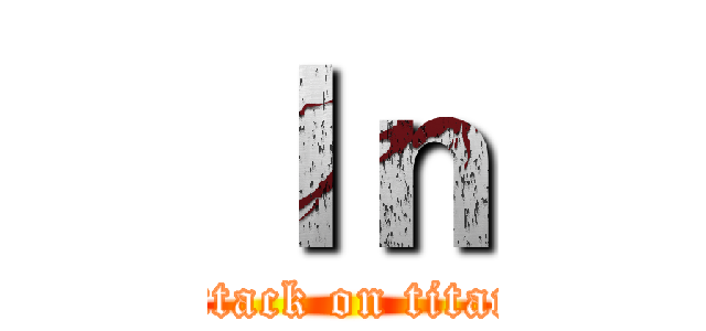 ｌｎ (attack on titan)