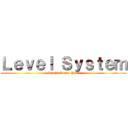 Ｌｅｖｅｌ Ｓｙｓｔｅｍ (Recon Corps PH )