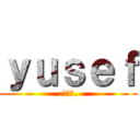 ｙｕｓｅｆ (.ユセフ.)