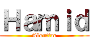 Ｈａｍｉｄ (Aboutine)