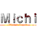 Ｍｉｃｈｉ (What is Supot?)
