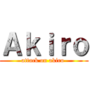 Ａｋｉｒｏ (attack on akiro )
