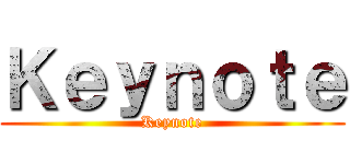 Ｋｅｙｎｏｔｅ (Keynote)