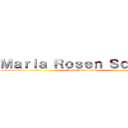 Ｍａｒｉａ Ｒｏｓｅｎ Ｓｃｈｕｌｅ (Maria Rosen Schule)