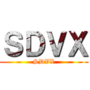 ＳＤＶＸ (SDVX)