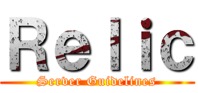 Ｒｅｌｉｃ (Server Guidelines)