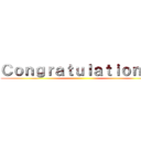 Ｃｏｎｇｒａｔｕｌａｔｉｏｎｓ！ ()