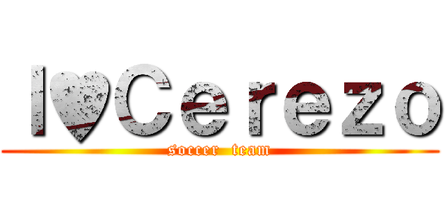 Ｉ♥Ｃｅｒｅｚｏ (soccer  team)