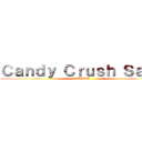 Ｃａｎｄｙ Ｃｒｕｓｈ Ｓａｇａ (XDDDD)