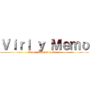 Ｖｉｒｉ ｙ Ｍｅｍｏ (Amor, Amistad y Deseo)