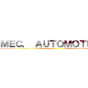 ＭＥＣ． ＡＵＴＯＭＯＴＲＩＺ  ()