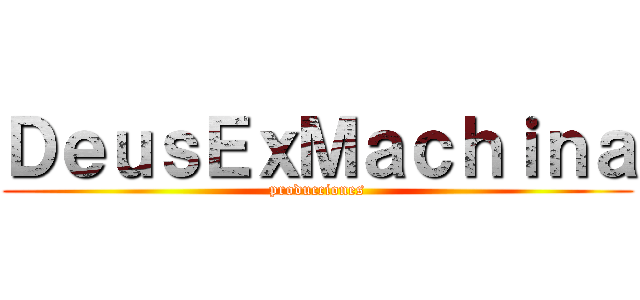 ＤｅｕｓＥｘＭａｃｈｉｎａ (producciones)