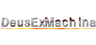 ＤｅｕｓＥｘＭａｃｈｉｎａ (producciones)