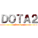 ＤＯＴＡ２ (Parody)