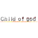 Ｃｈｉｌｄ ｏｆ ｇｏｄ  (attack on black magician)