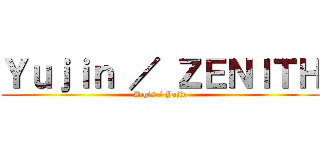 Ｙｕｊｉｎ ／ ＺＥＮＩＴＨ (Aegis / Yujin)