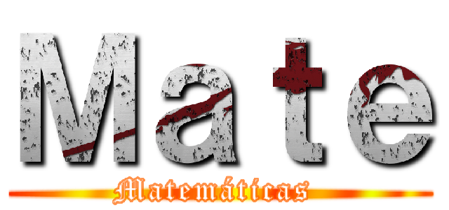 Ｍａｔｅ (Matemáticas )