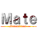 Ｍａｔｅ (Matemáticas )
