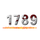 １７８９ (seventeen eightynine)