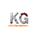 ＫＧ (attack on titan)