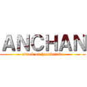 ＡＮＣＨＡＮ (attack on hanabatake)