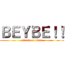 ＢＥＹＢＥ！！ (attack on titan)