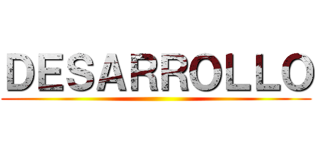 ＤＥＳＡＲＲＯＬＬＯ ()